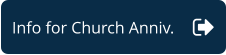 Info for Church Anniv.