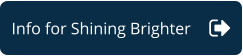 Info for Shining Brighter